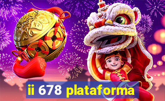 ii 678 plataforma